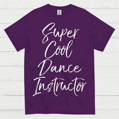 Super Cool Dance Instructor T Shirt