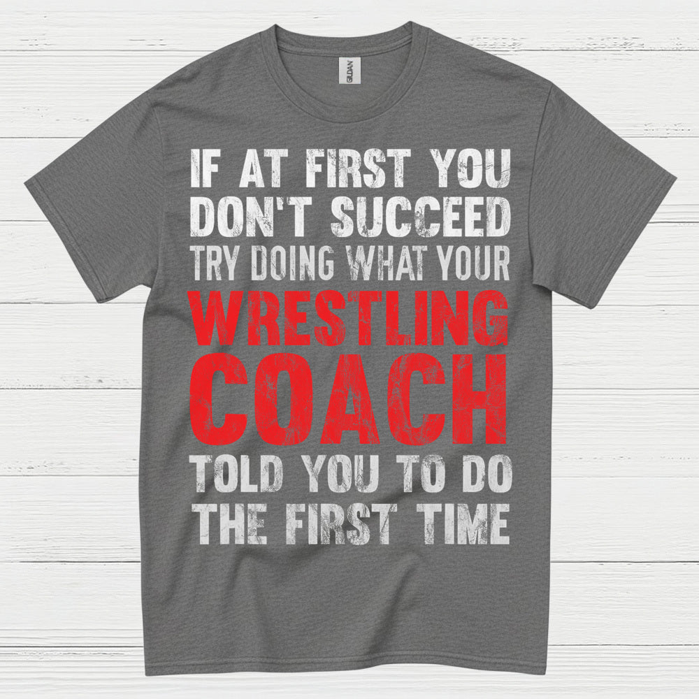 Wrestling Coach Motivation Quote T Shirt