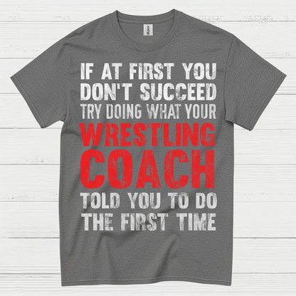 Wrestling Coach Motivation Quote T Shirt