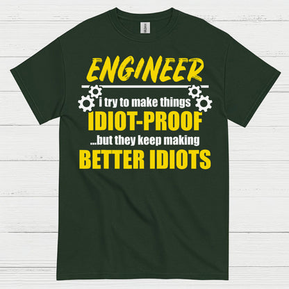 Better Idiots Engineer T Shirt