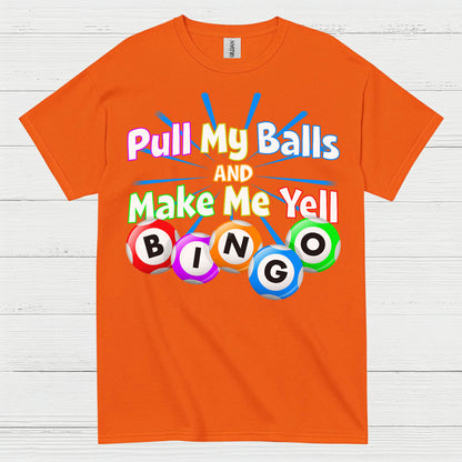Funny Pull My Balls Bingo T Shirt