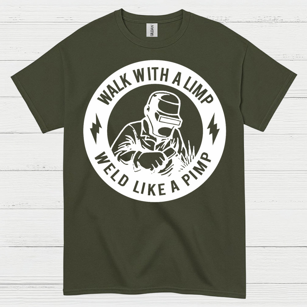 Walk With A Limp Welding T Shirt
