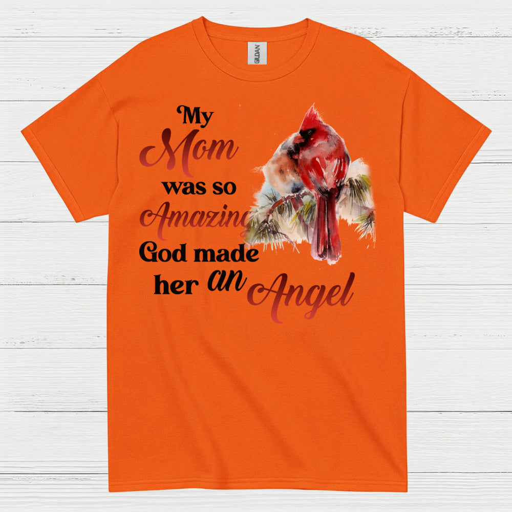 My Mom Was So Amazing God Made Her An Angel T Shirt