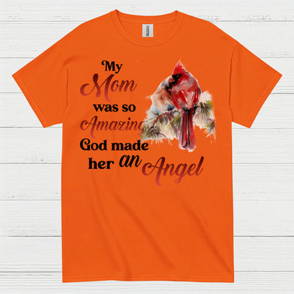 My Mom Was So Amazing God Made Her An Angel T Shirt