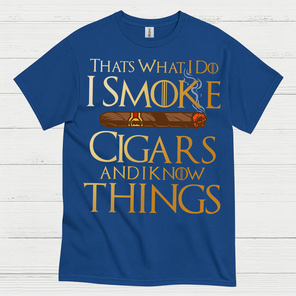 That’s What I Do I Smoke Cigars T Shirt