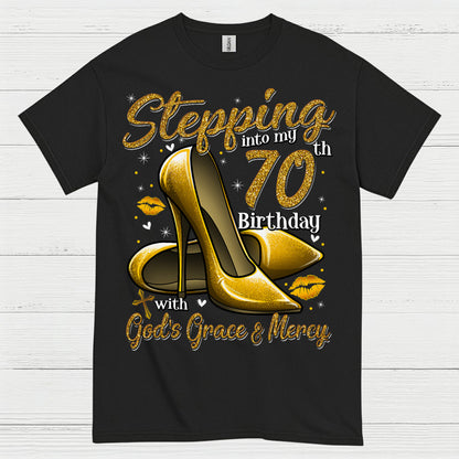 Stepping Into My 70th Birthday Faith T Shirt