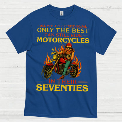Only The Best Ride Motorcycles Seventies T Shirt