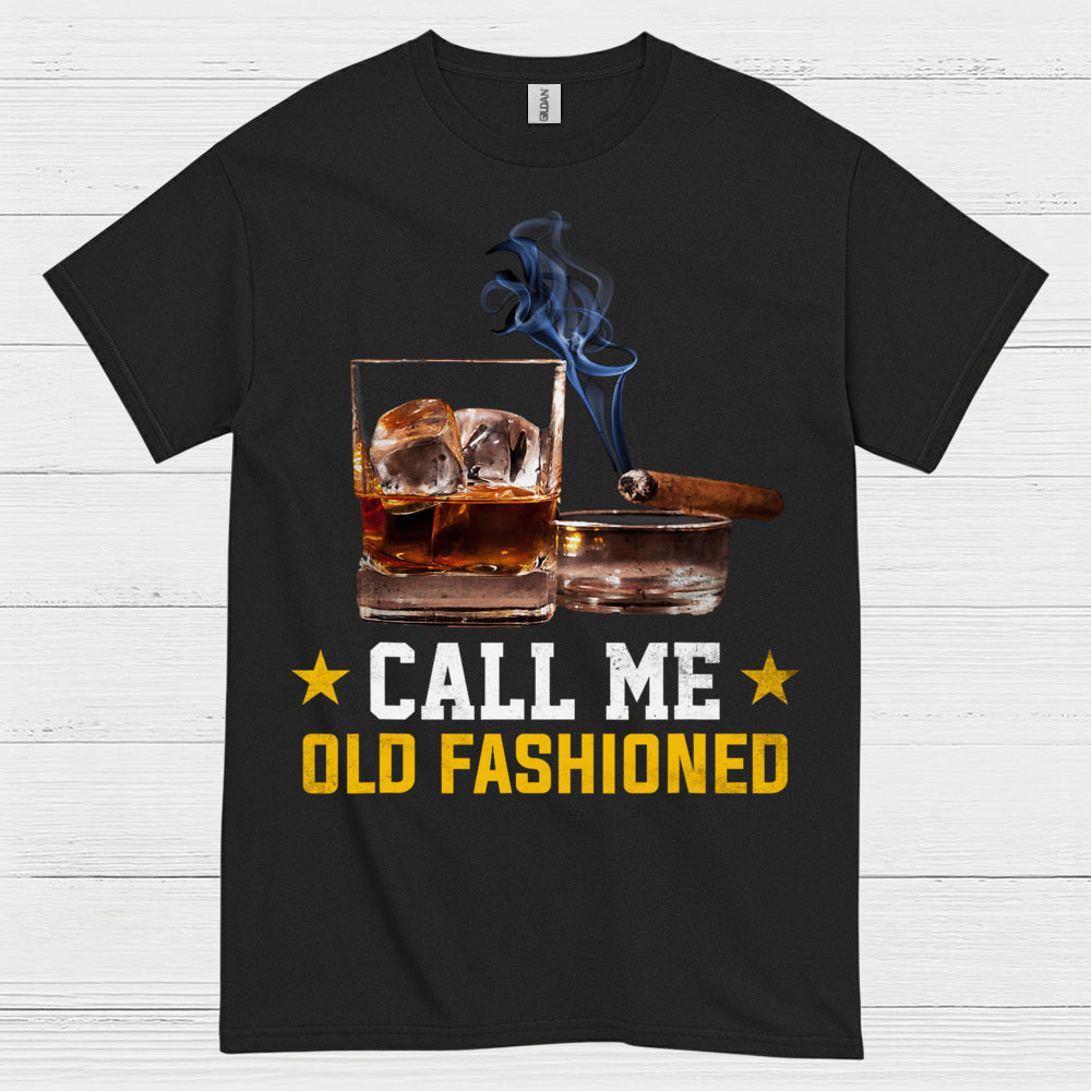 Call Me Old Fashioned Whiskey Cigar T Shirt