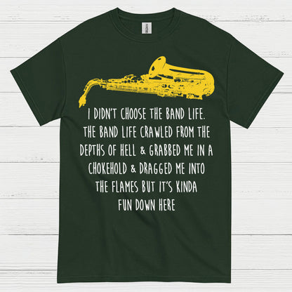 I Didnt Choose The Band Life Funny Music T Shirt