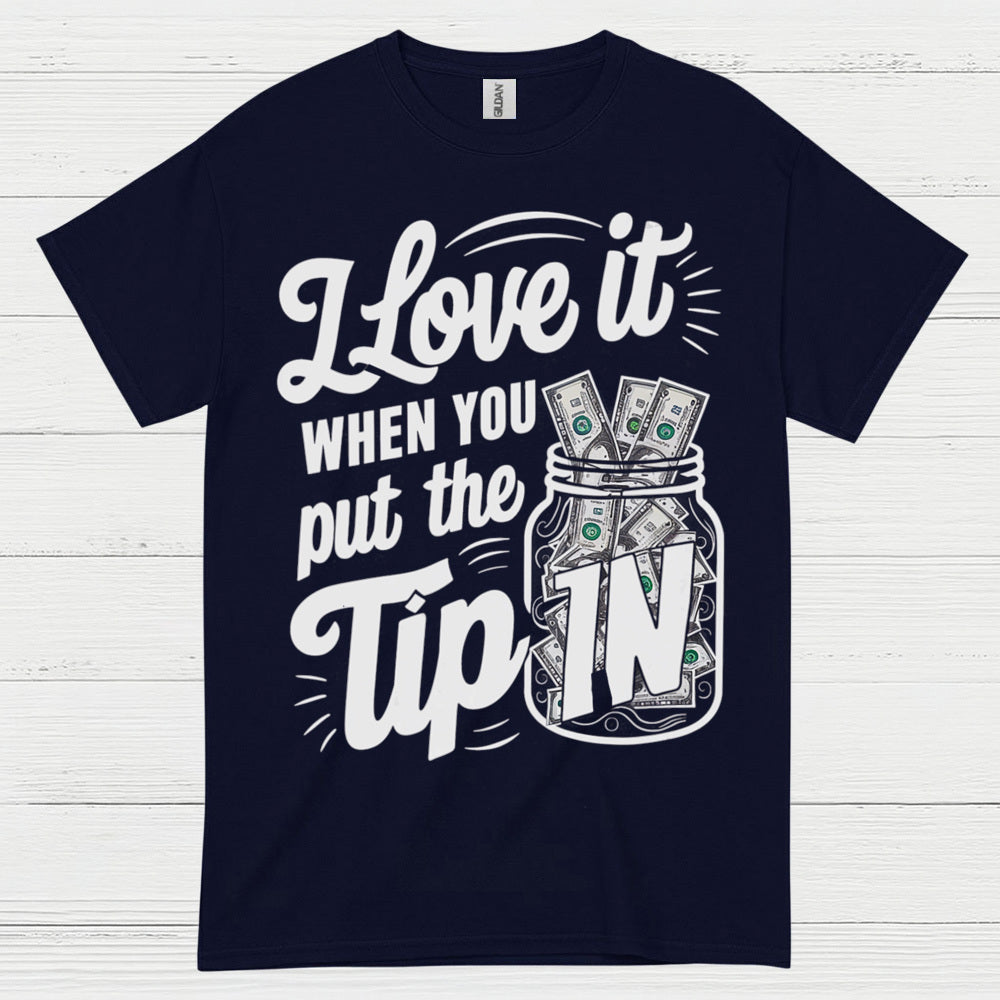 Tip Jar Love Bartender Humor T Shirt