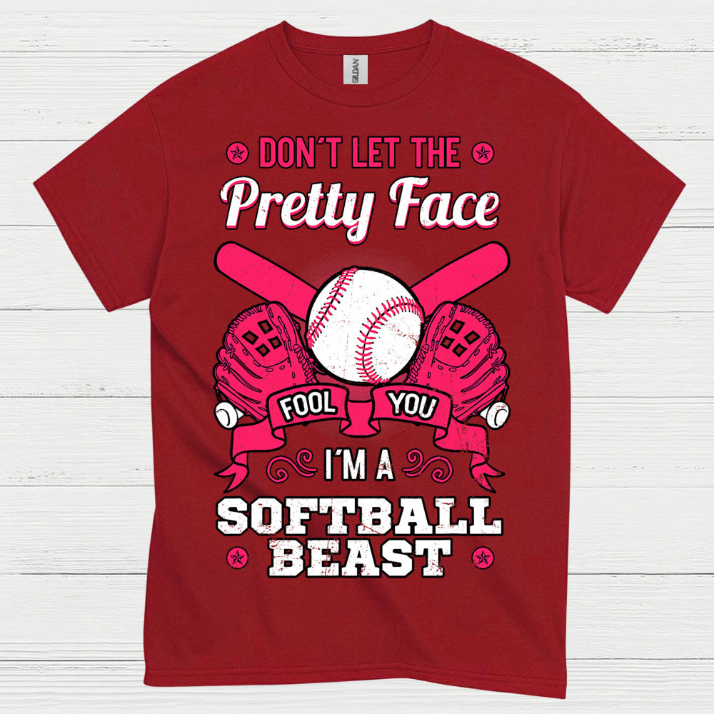 Don’t Let The Pretty Face Softball T Shirt