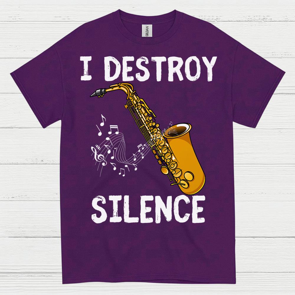 Saxophone I Destroy Silence Music T Shirt