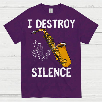 Saxophone I Destroy Silence Music T Shirt