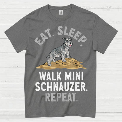 Eat Sleep Walk Mini Schnauzer Repeat T Shirt