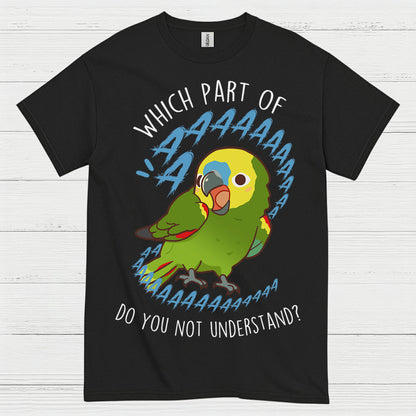 Which Part Do You Not Understand Parrot T Shirt