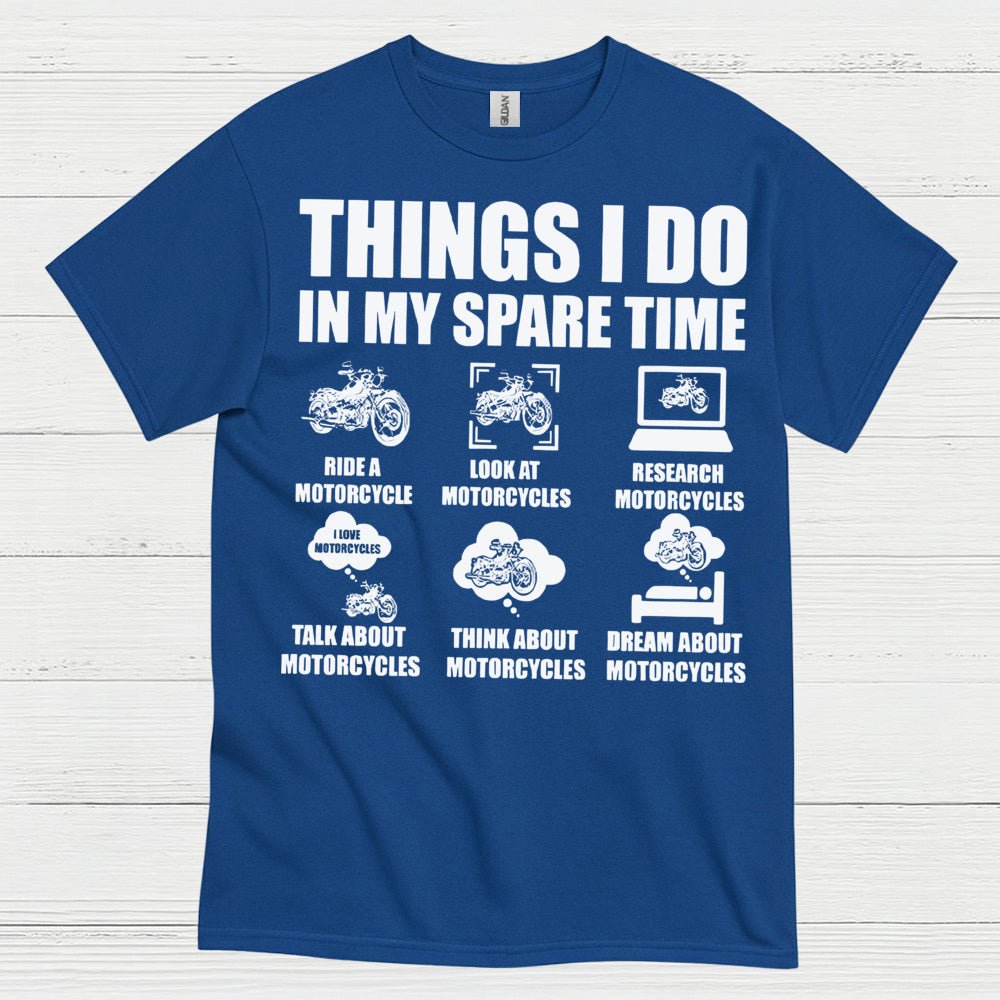 Things I Do In My Spare Time Motorcycle T Shirt
