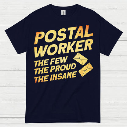 Postal Worker Proud Insane T Shirt