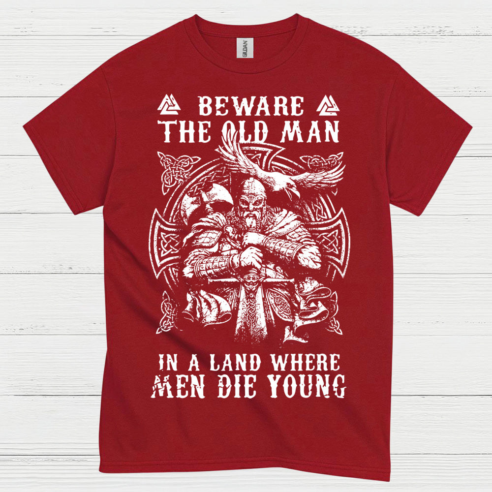 Beware The Old Man Viking T Shirt