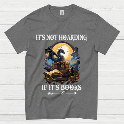 It’s Not Hoarding If It’s Books Dragon T Shirt