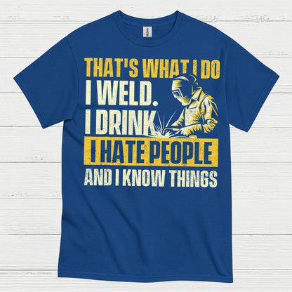 I Weld I Drink I Hate People Welding T Shirt