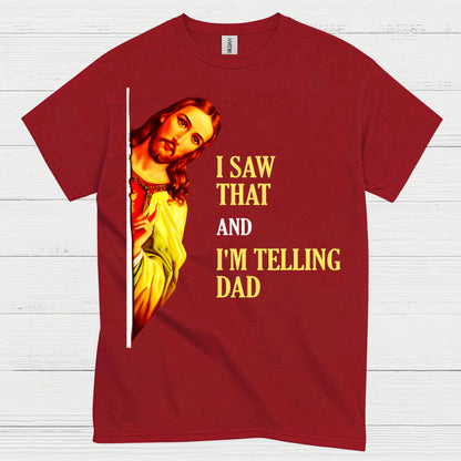 I Saw That Jesus Humor Christian T Shirt