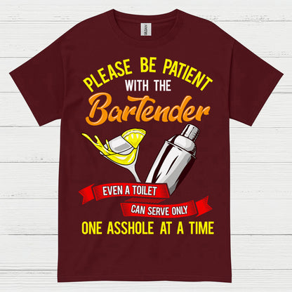 Please Be Patient Bartender Humor T Shirt
