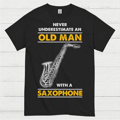 Never Underestimate An Old Man Saxophone T Shirt