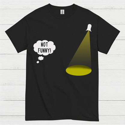 Not Funny Theatre Humor T Shirt