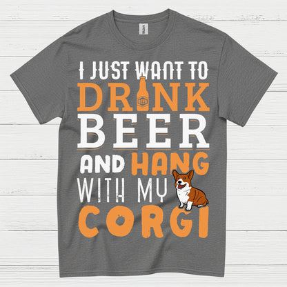 I Just Want To Drink Beer With My Corgi T Shirt