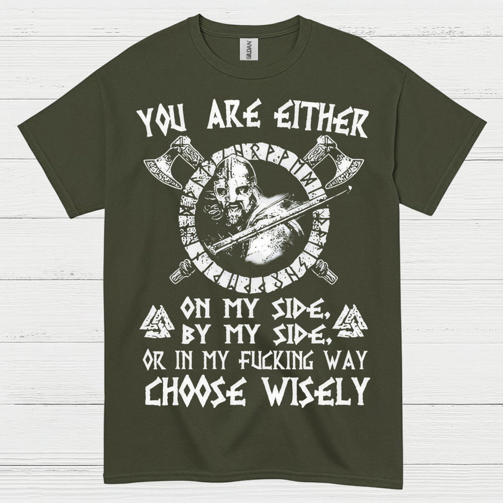 Choose Wisely Viking Warrior T Shirt