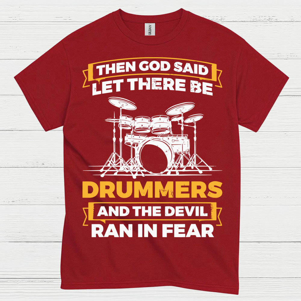 Let There Be Drummers T Shirt