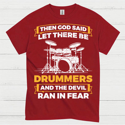 Let There Be Drummers T Shirt