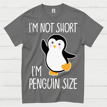 I’m Not Short I’m Penguin Size Cute T Shirt