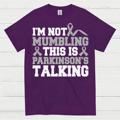 Im Not Mumbling Parkinsons Talking T Shirt
