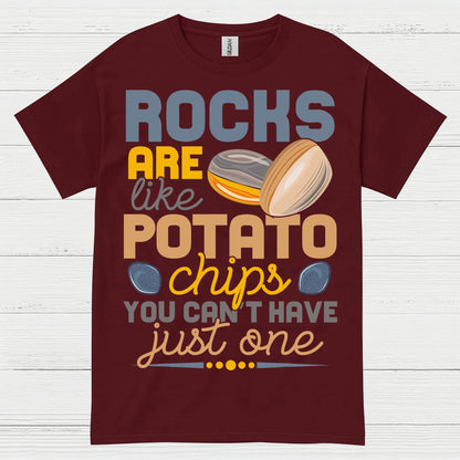 Rocks Are Like Potato Chips T Shirt