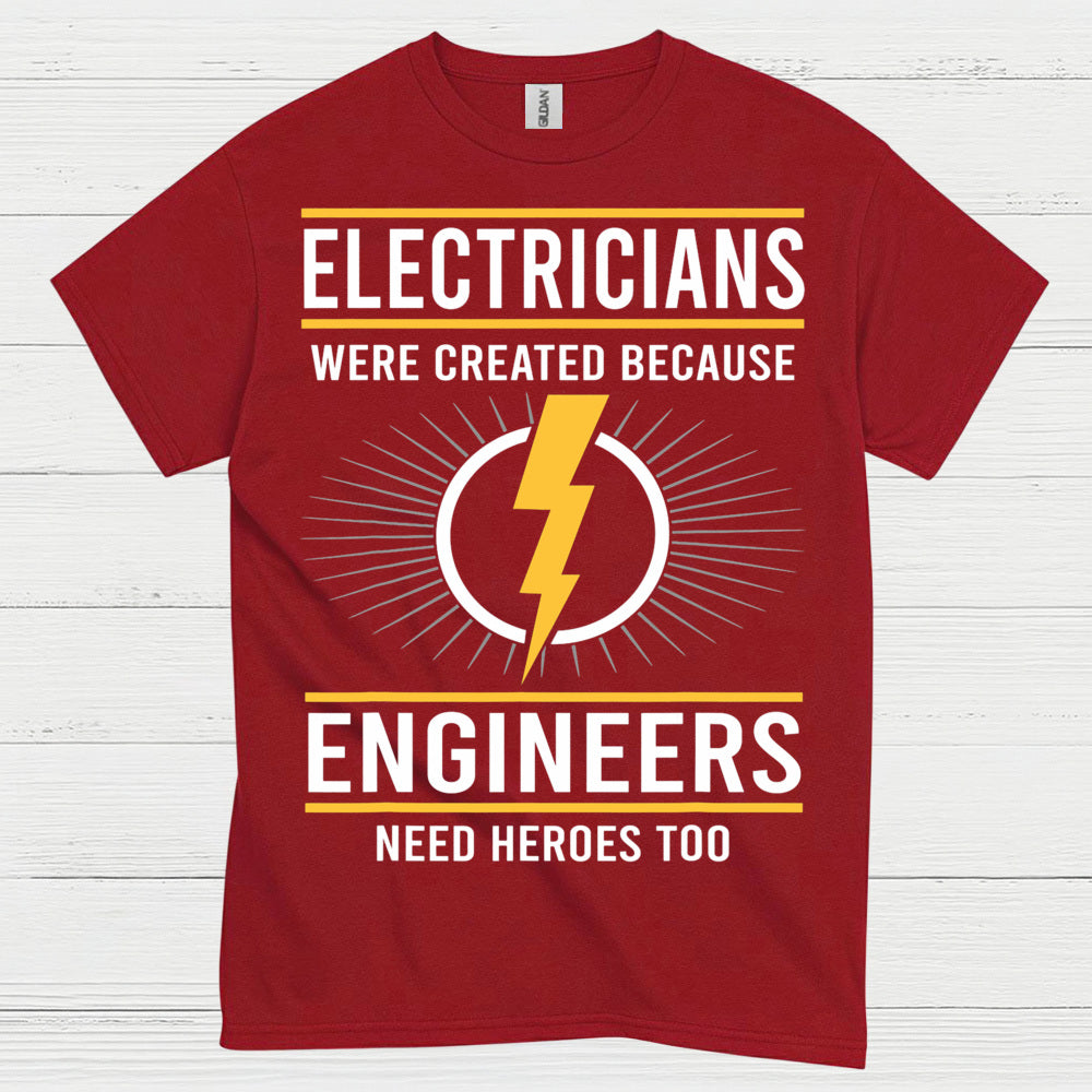 Electricians Need Heroes T Shirt
