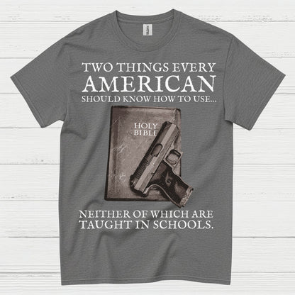 Two Things Every American Should Know T Shirt