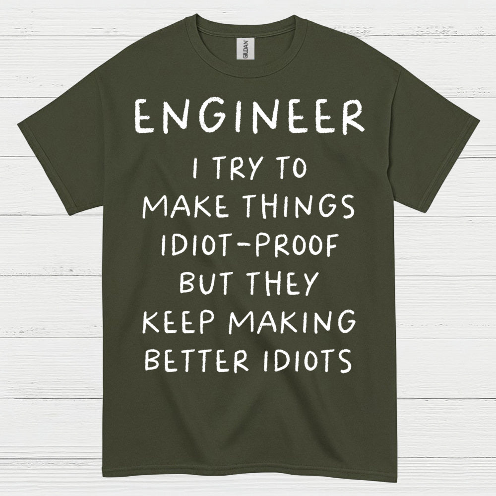 Idiot Proof Engineer T Shirt
