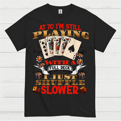 70 Card Game Humor Birthday T Shirt