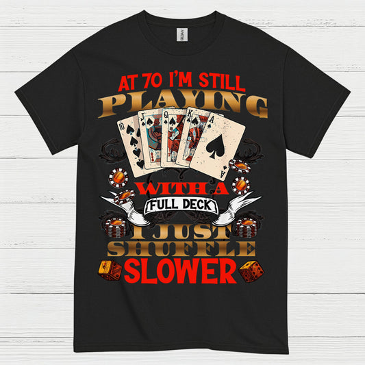 70 Card Game Humor Birthday T Shirt