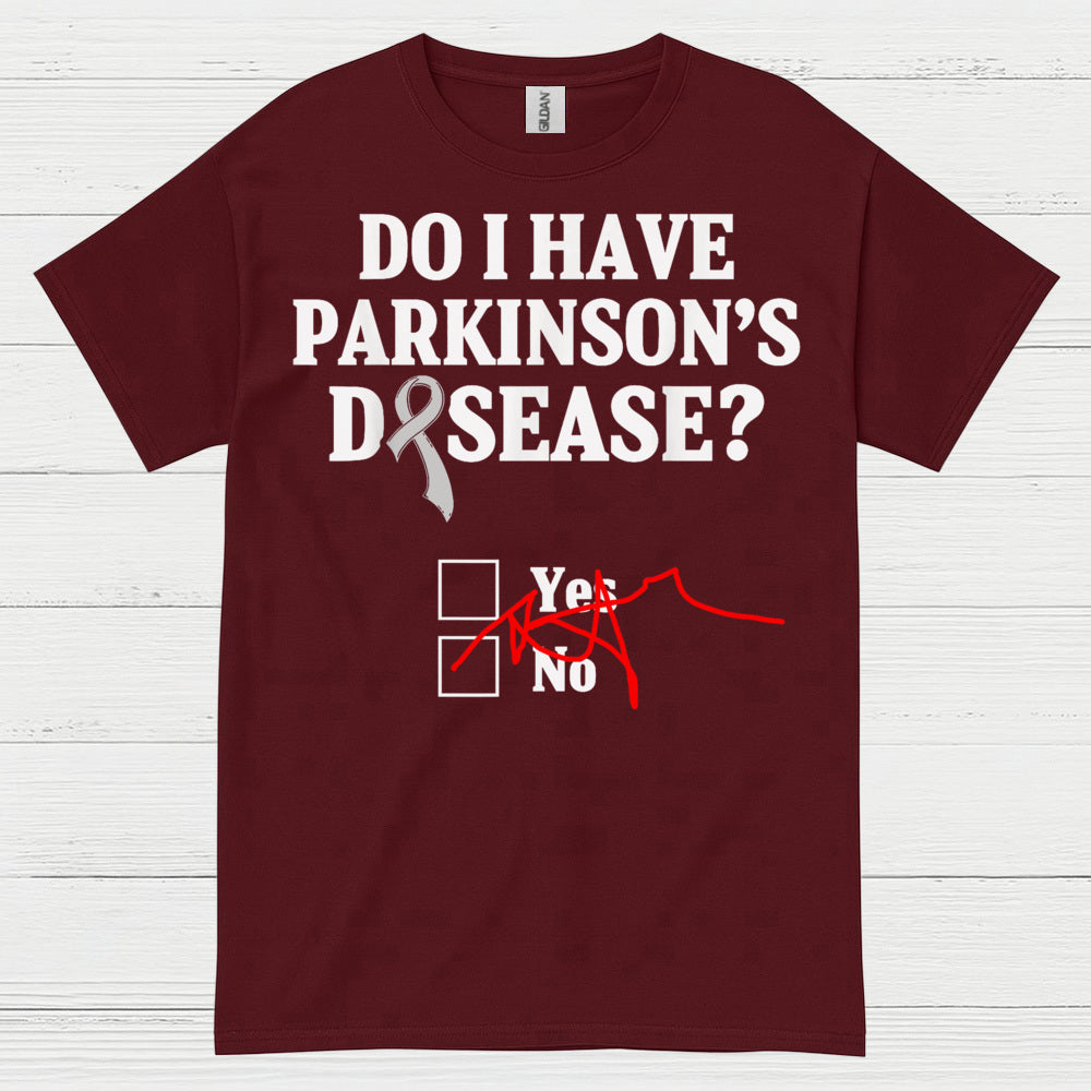 Do I Have Parkinsons Humor T Shirt