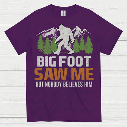 Bigfoot Saw Me Funny Quote T Shirt