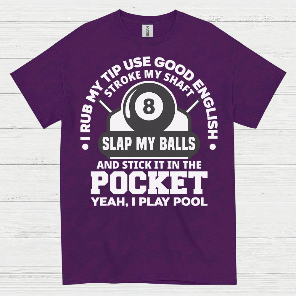 Rub My Tip Pool Humor Quote T Shirt