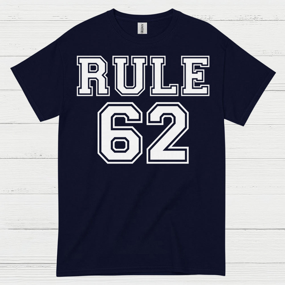 Rule 62 Recovery Humor T Shirt