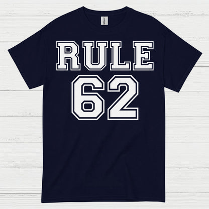 Rule 62 Recovery Humor T Shirt