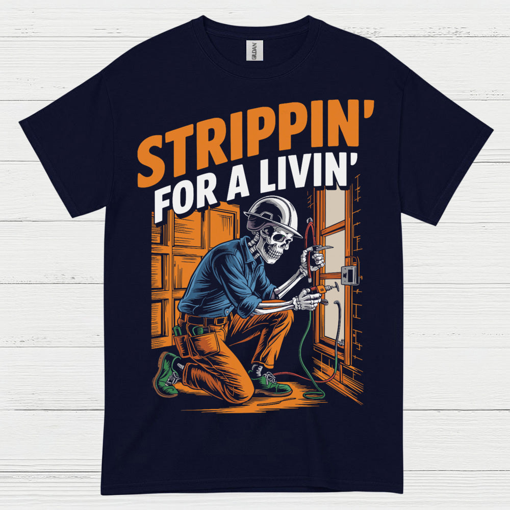 Strippin For A Livin Electrician T Shirt