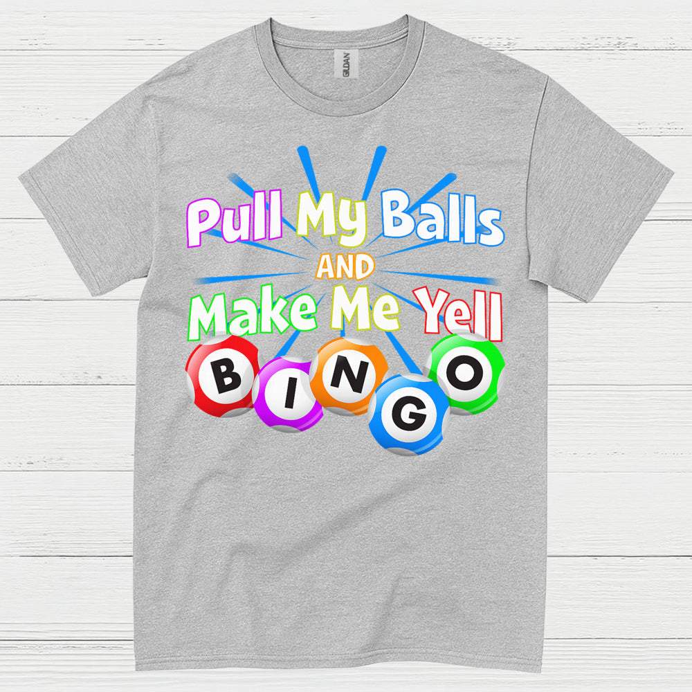 Funny Pull My Balls Bingo T Shirt