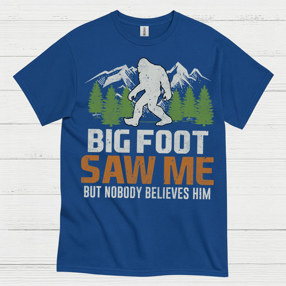 Bigfoot Saw Me Funny Quote T Shirt