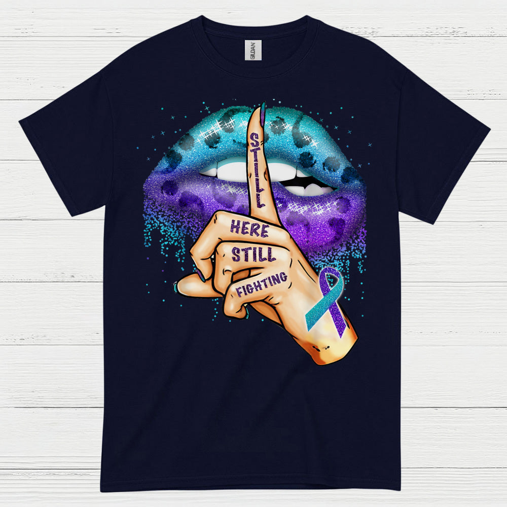 Still Here Still Fighting Awareness T Shirt