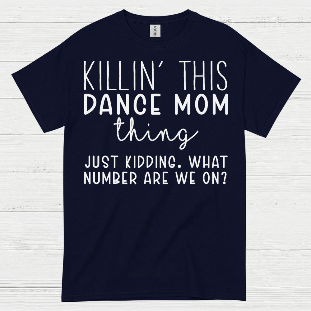 Dance Mom Humor Funny T Shirt